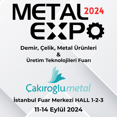 Metal Expo 2024 fuarı İstanbul Fuar Merkezi'nde demir çelik sektörü katılımcılarını ağırlıyor